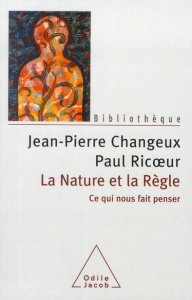 La Nature et la Règle / Ce qui nous fait penser - Changeux Jean-Pierre; Ricoeur Paul