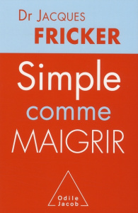 Simple comme maigrir - Fricker Jacques, Deville-Cavelin Anne