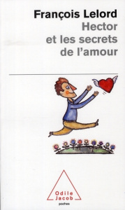 Hector et les secrets de l'amour - Lelord François