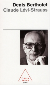 Claude Lévi-Strauss - Bertholet Denis