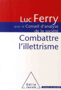 Combattre l'illettrisme - Goyet Mara, Capelier Claude, Ferry Luc, Conseil an