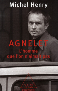 Agnelet : l'homme que l'on n'aimait pas - Henry Michel