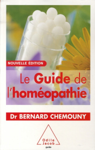 Le Guide de l'homéopathie. Edition revue et corrigée - Chemouny Bernard ; Poulain François