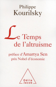 Le Temps de l'altruisme - Kourilsky Philippe ; Sen Amartya