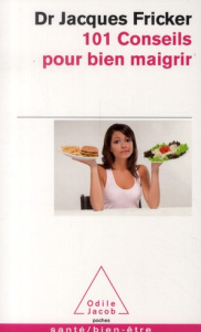 101 Conseils pour bien maigrir. Recettes d'Anne Deville-Cavelin - Fricker Jacques