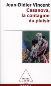 Casanova. La contagion du plaisir - Vincent Jean-Didier