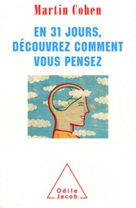 En 31 jours, découvrez comment vous pensez - Cohen Martin