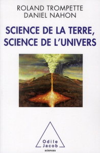 Science de la Terre, science de l'Univers - Nahon Daniel ; Trompette Roland
