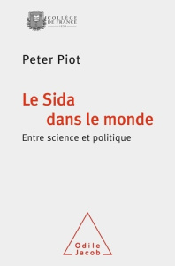 Le Sida dans le monde - Piot Peter, Caraël Michel
