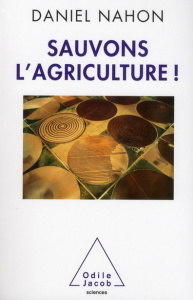 Sauvons l'agriculture ! - Nahon Daniel