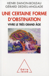 Une certaine forme d'obstination - Danon-Boileau Henri, Dedieu-Anglade Gérard