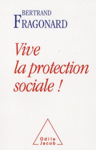 Vive la protection sociale ! - Fragonard Bertrand