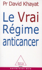 Le Vrai Régime anticancer - Khayat David ; Hutter-Lardeau Nathalie