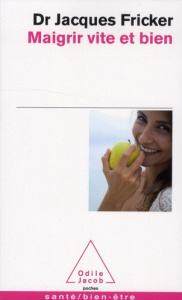 Maigrir vite et bien - Fricker Jacques ; Deville-Cavellin Anne
