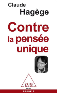 Contre la pensée unique - Hagège Claude