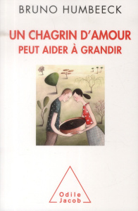 Un chagrin d'amour peut aider à grandir - Humbeeck Bruno