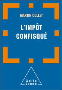 L'impôt confisqué - Collet Martin