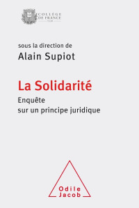 La solidarité. Enquête sur un principe juridique - Supiot Alain