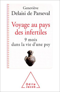 Voyage au pays des infertiles - Delaisi de Parseval Geneviève