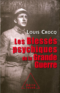 Les blessés psychiques de la grande guerre - Crocq Louis