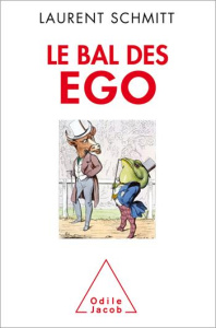 Le bal des EGO - Schmitt Laurent