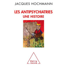 Les antipsychiatries. Une histoire - Hochmann Jacques