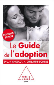 Le guide de l'adoption - Choulot Jean-Jacques ; Diribarne-Somers Hélène