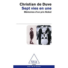 Sept vies en une. Mémoires d'un prix Nobel - Duve Christian de