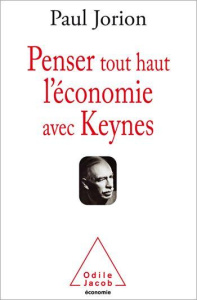 Penser tout haut l'économie avec Keynes - Jorion Paul