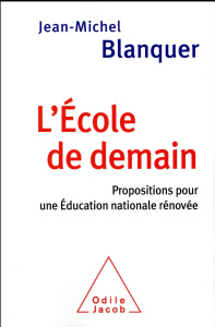 L'école de demain - Blanquer Jean-Michel