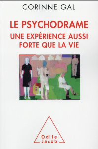 Le psychodrame, une expérience aussi forte que la vie - Gal Corinne