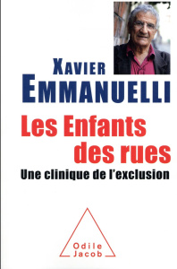 Les enfants des rues. Une clinique de l'exclusion - Emmanuelli Xavier