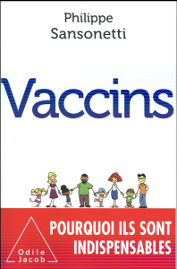 Vaccins - Sansonetti Philippe