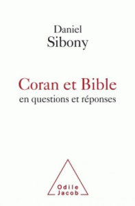 Coran et Bible en questions et réponses - Sibony Daniel