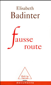 Fausse route - Badinter Elisabeth