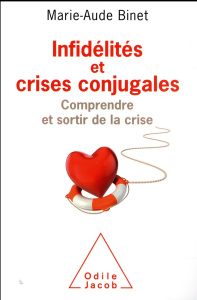 Infidélités et crises conjugales. Comprendre et sortir de la crise - Binet Marie-Aude ; Corman André