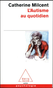 L'autisme au quotidien - Milcent Catherine