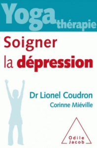 Soigner la dépression - Coudron Lionel ; Miéville Corinne ; Ménégon Roland