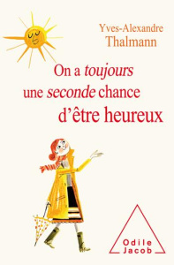 On a toujours une seconde chance d'être heureux - Thalmann Yves-Alexandre