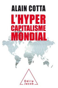 L'hyper capitalisme mondial - Cotta Alain