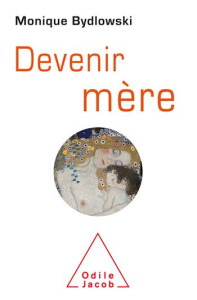 Devenir mère - Bydlowski Monique