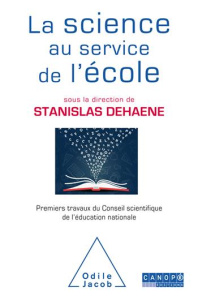 La science au service de l'école - Dehaene Stanislas