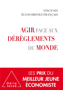 Agir face aux dérèglements du monde. Par vingt-six économistes français - CERCLE DES ECONOMIST