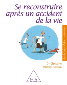 Se reconstruire après un accident de vie - Mirabel-Sarron Christine