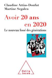 Avoir 20 ans en 2020. Le nouveau fossé des générations - Segalen Martine ; Attias-Donfut Claudine
