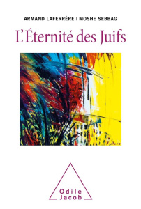 L'éternité des Juifs - Laferrère Armand ; Sebbag Moshe
