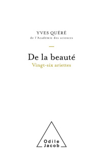 De la beauté. Vingt-six ariettes - Quéré Yves
