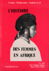 Cahier Groupe "Afrique Noire" N° 11 : L'histoire des femmes en Afrique