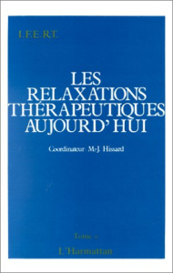 LES RELAXATIONS THERAPEUTIQUES AUJOURD'HUI. Tome 2