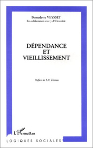 Dépendance et vieillissement - Veysset Bernadette ; Deremble Jean-Paul ; Thomas L